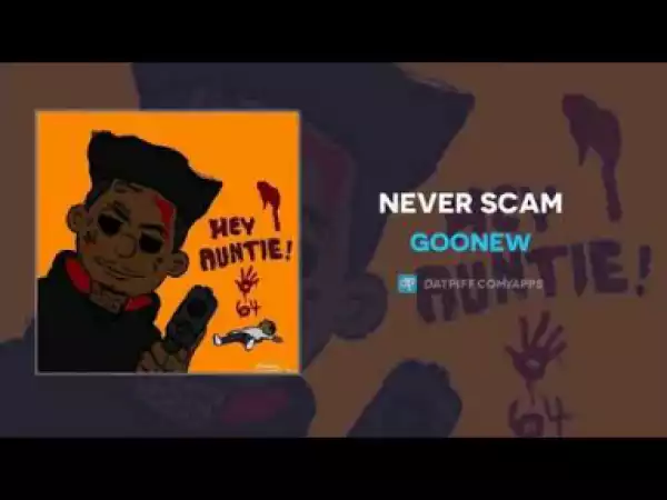 Goonew - Never Scam